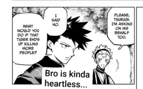 Tsurugi from Modulo is talking about an endangered tiger needing to be exterminated before it starts killing peopleI say bros kinda heartless